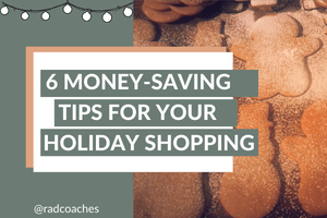 6 Money-Saving Tips for your Holiday Shopping