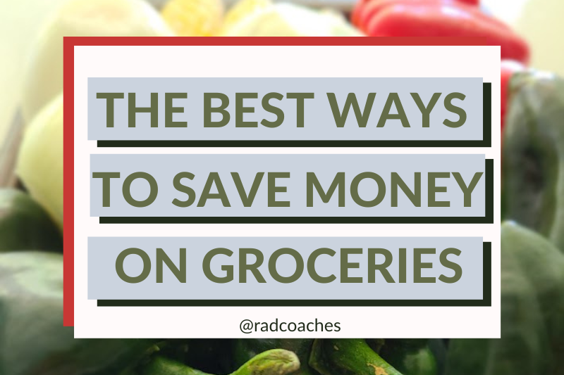 Title image - The Best Ways to Save Money on Groceries. Image of produce in the background.