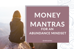 Money Mantras for an Abundance Mindset