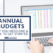 Annual Budgets – Why You Need One and How To Get Started