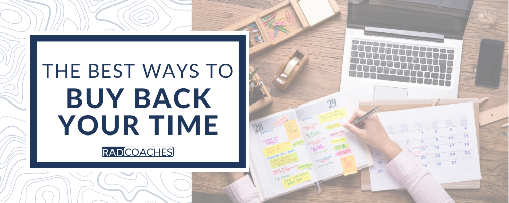 The best ways to buy back your time