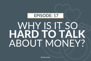 Why is it so Hard to Talk About Money?