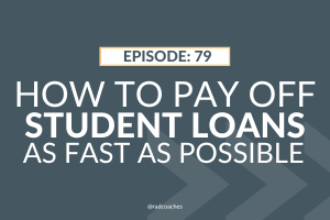 The Fastest Way to Pay off Student Loans